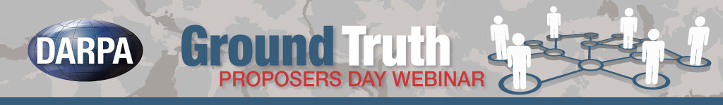 DARPA Ground Truth Proposers Day Webinar