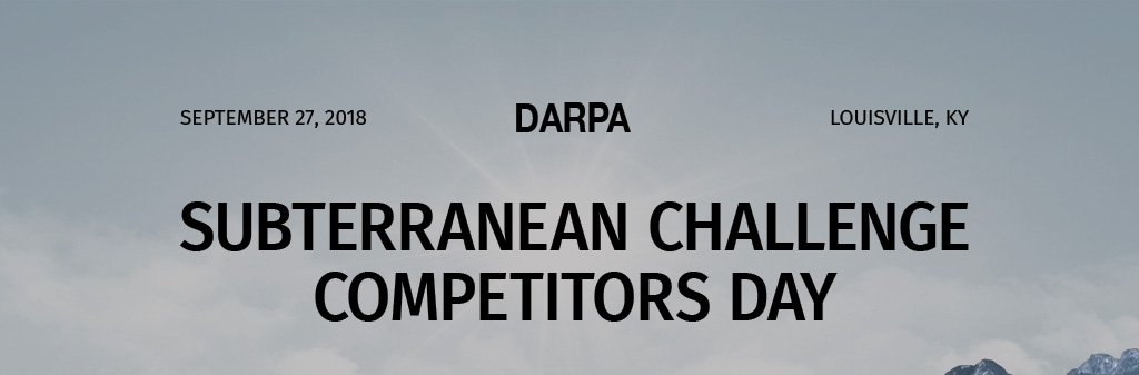 DARPA Subterranean Challenge Competitors Day